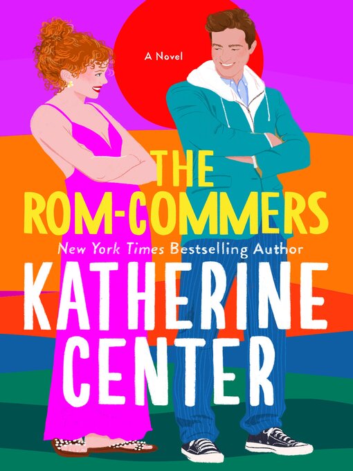 Title details for The Rom-Commers by Katherine Center - Available